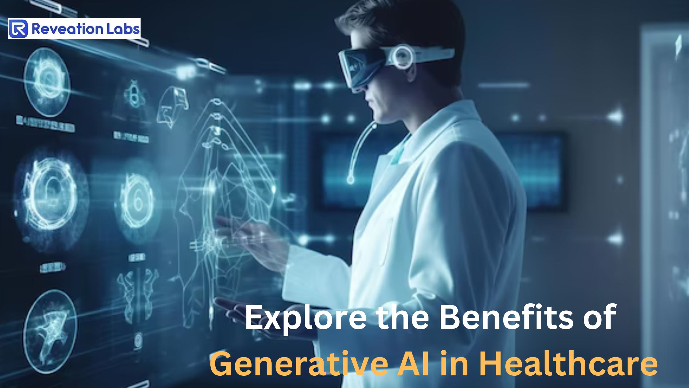 Explore the Benefits of Generative AI in Healthcare