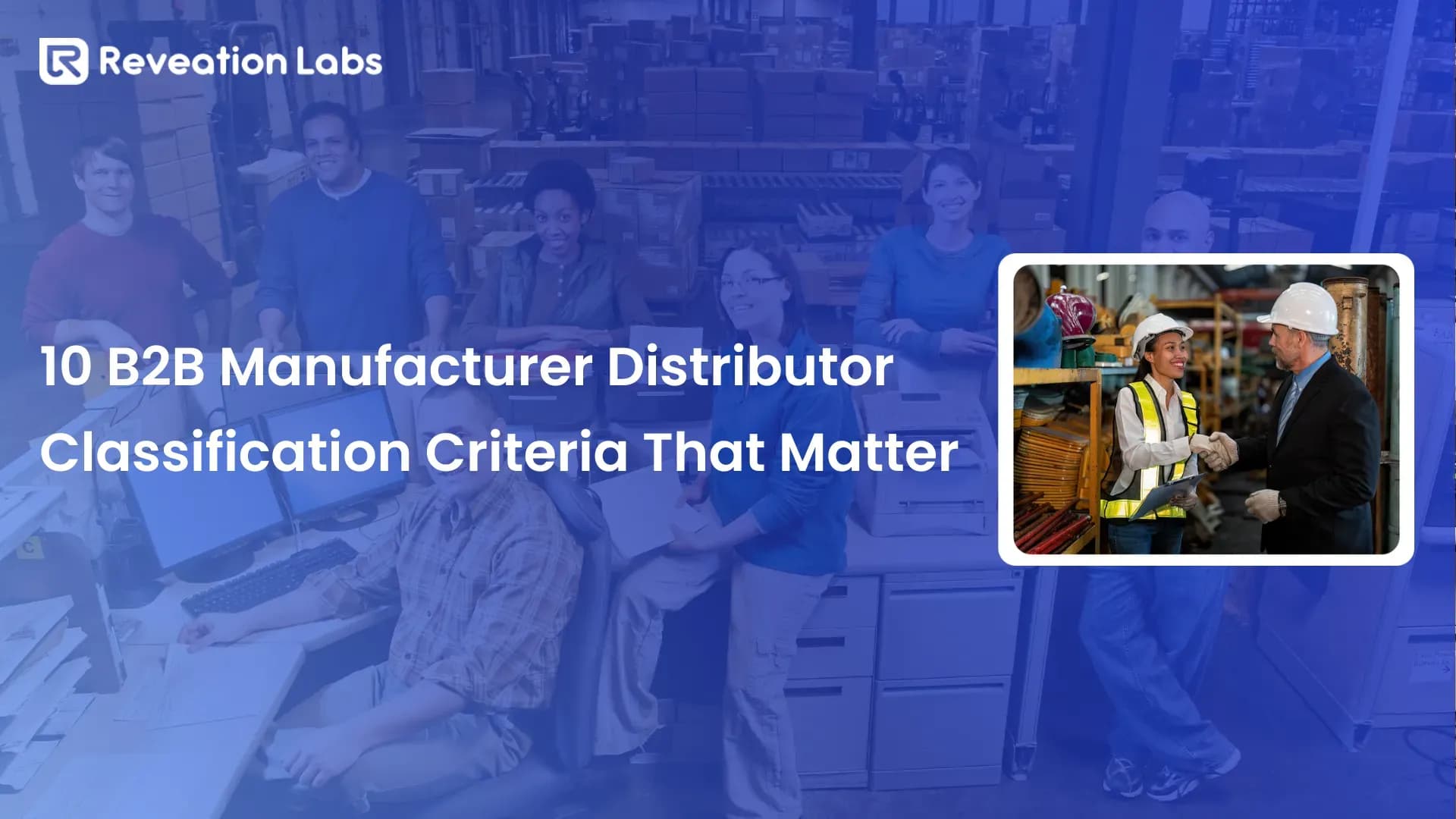 10 B2B Manufacturer Distributor Classification Criteria That Matter