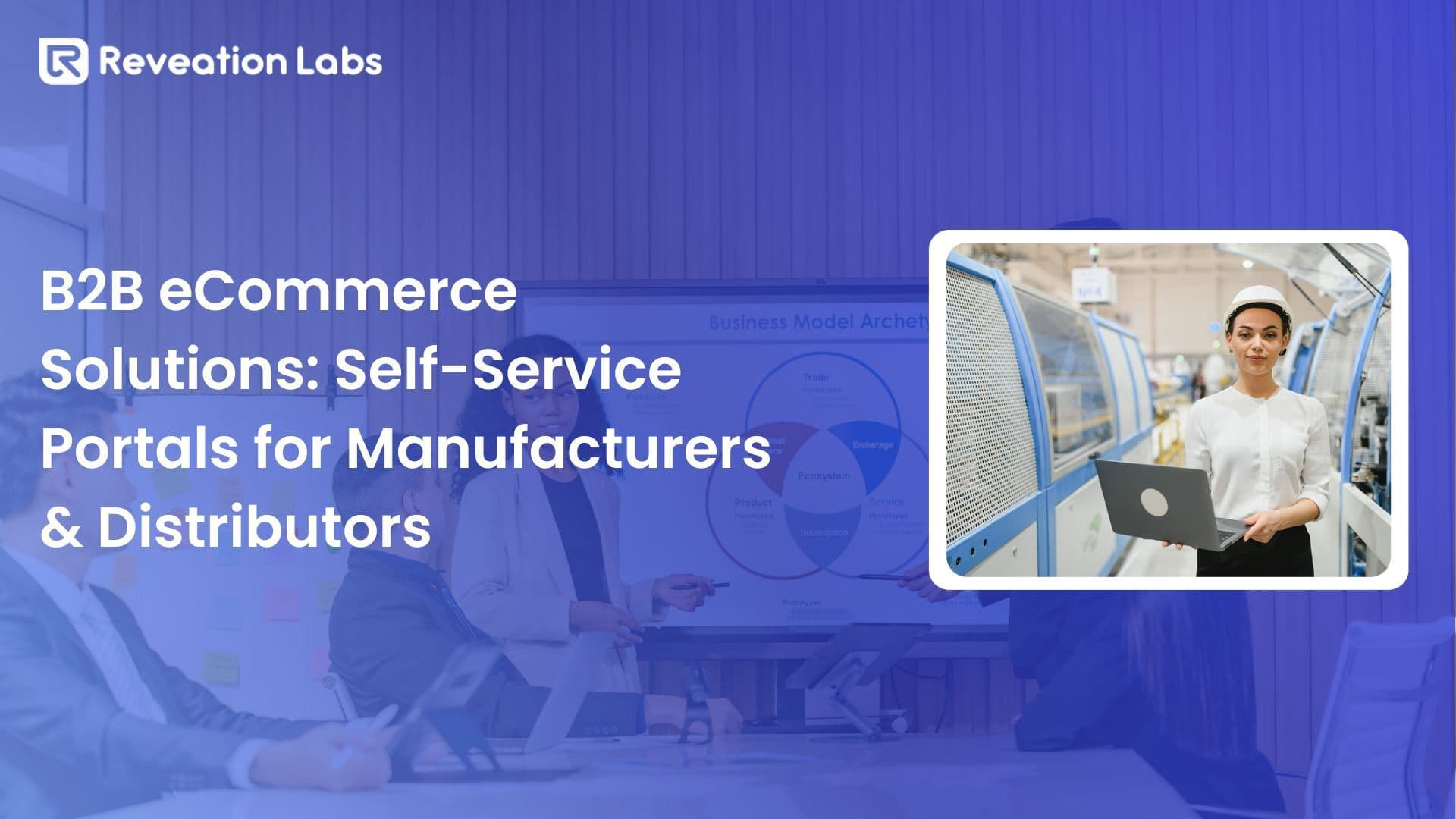 B2B eCommerce Solutions: Self-Service Portals for Manufacturers & Distributors