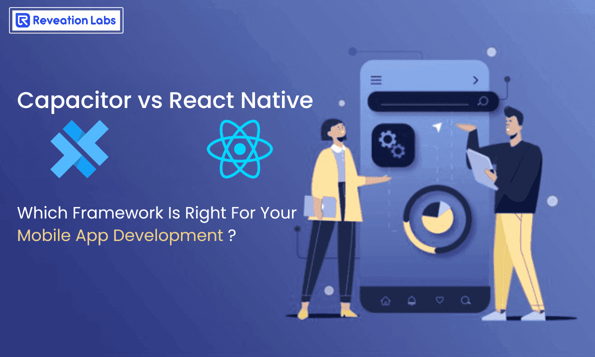 Capacitor vs React Native - Reveation Labs