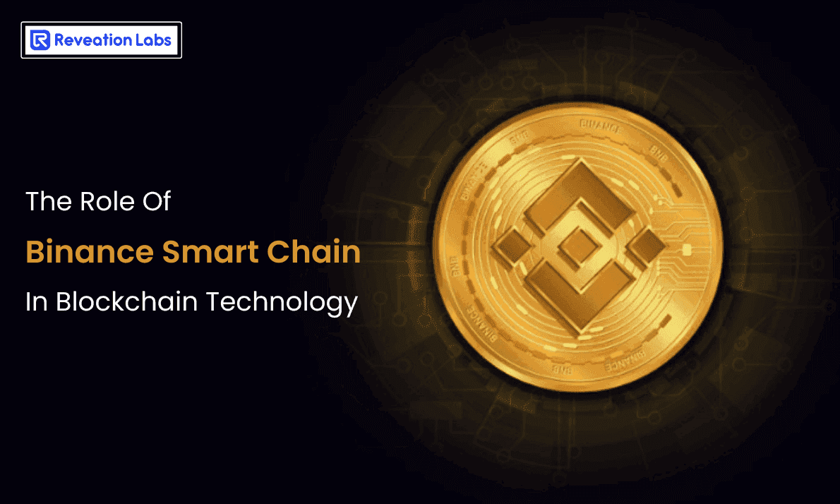 The Role Of Binance Smart Chain In Blockchain Technology