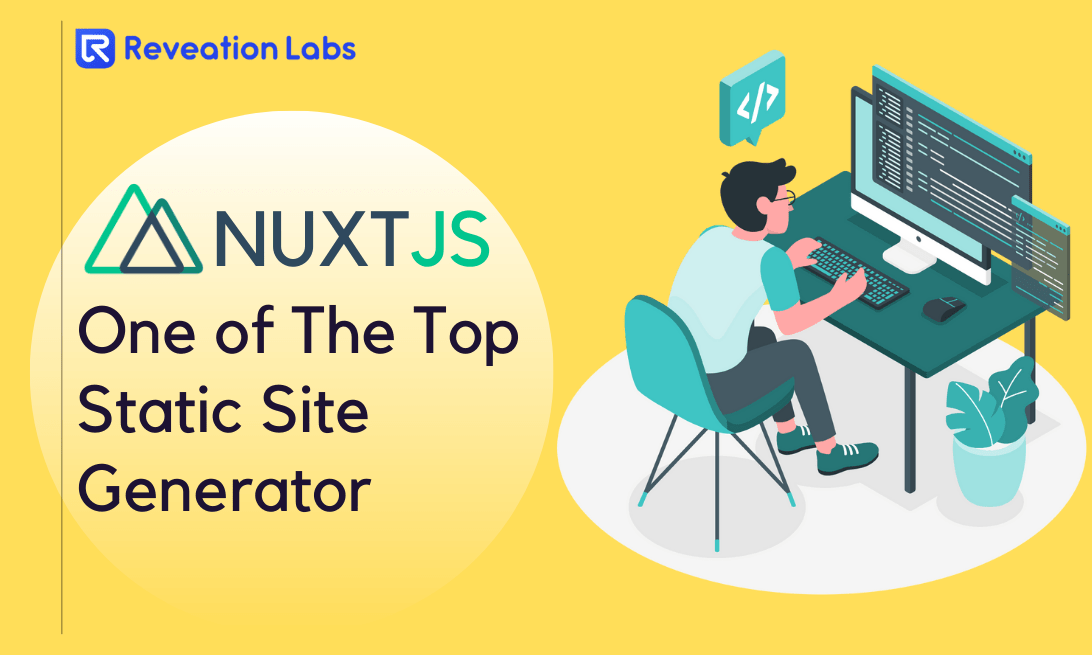 Nuxt.JS - One of The Top Static Site Generator