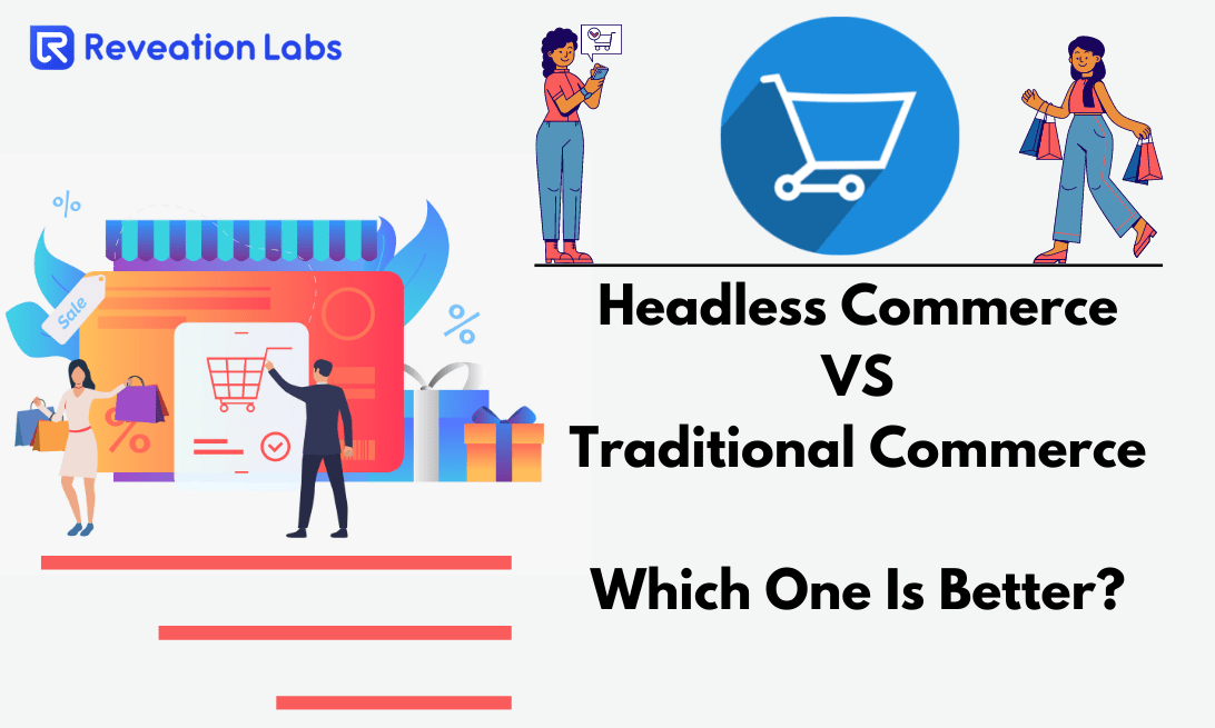 Headless Commerce vs Traditional Commerce - Which Is Better?