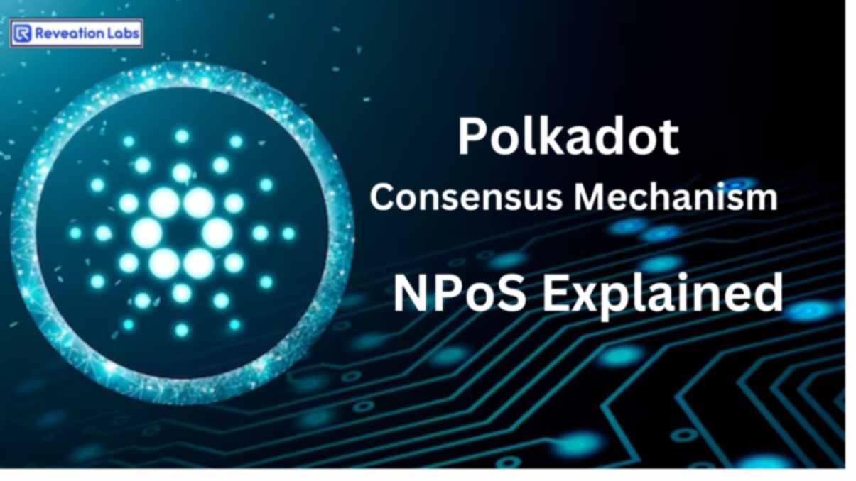  Nominated Proof-of-Stake (NPoS) Explained