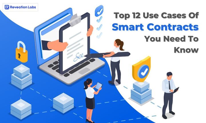 Top 12 Use Cases Of Smart Contracts 